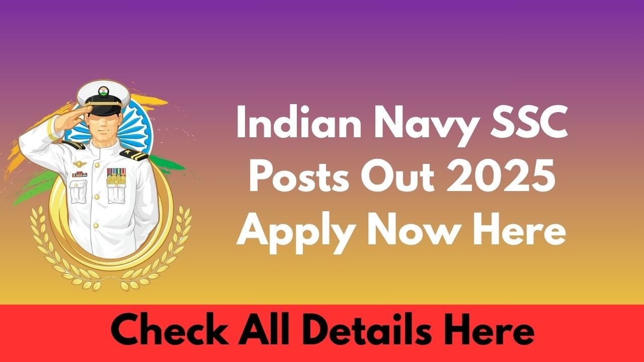 Indian Navy SSC Posts Out 2025 Apply Now Here