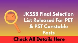 JKSSB Final Selection List Released For PET & PST Constable Posts