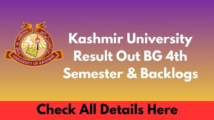 Kashmir University Result Out BG 4th Semester & Backlogs