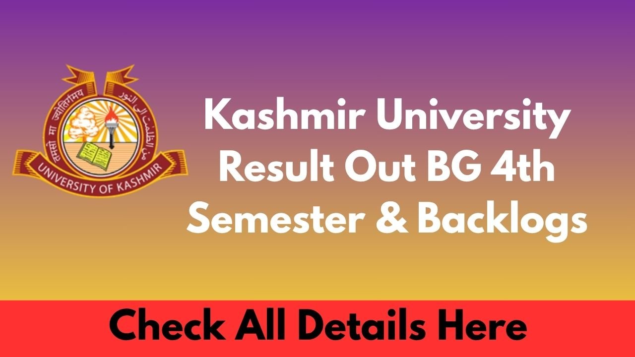 Kashmir University Result Out BG 4th Semester & Backlogs