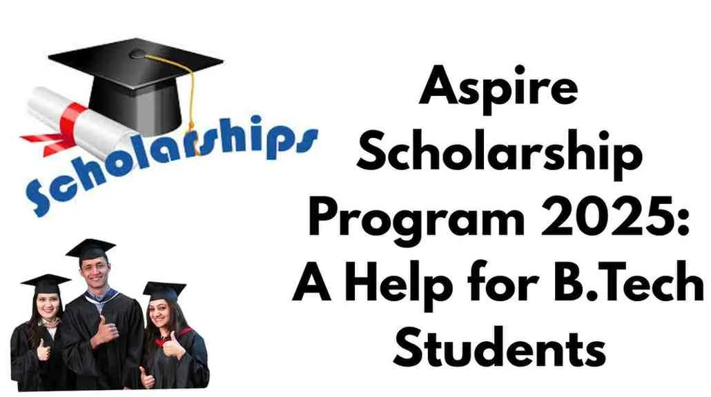 Aspire Scholarship Program 2025 A Help for B.Tech Students