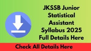 JKSSB Junior Statistical Assistant Syllabus 2025 Full Details Here